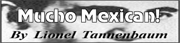 Mucho Mexican!