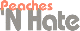 Peaches 'n Hate