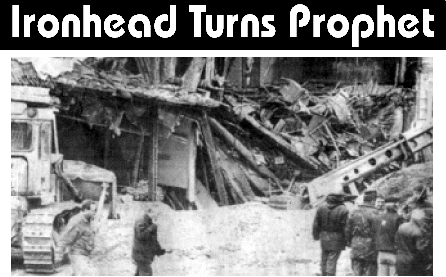 Ironhead Turns Prophet