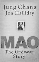 Mao: the Unknown Story by Jung Chang and Jon Halliday