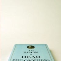 Dead Philosophers Are Maddeningly Unhelpful