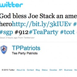 Tea Party Twitters "God Bless Joe Stack American Hero"...So Does This Mean Tea Party Is Anti-Big Business, Anti-Health Insurance Industry Like Their "American Hero"? [HT: Reader Josh]