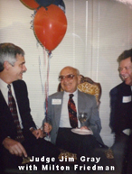judgejimgray-with-Milton Friedman